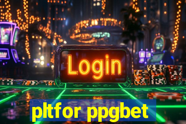 pltfor ppgbet